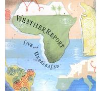 Weather Report - Live And Unreleased