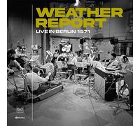 Weather Report - Live in Berlin 1971