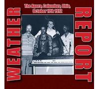 Weather Report - The Agora, Columbus, Ohio, October 17th 1972 (VINYL) [VINYL]