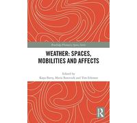 Weather: Spaces, Mobilities and Affects (Routledge Planetary Spaces Series)
