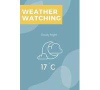 Weather Watching Log Book: Weather Observation Journal For Observers To Track Atmospheric Conditions. Meteorological & Climate Observation Notebook & Diary Gifts For Adults and Kids.: 120 pages