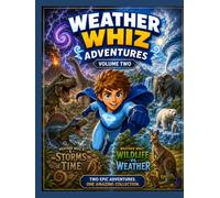Weather Whiz Adventures: Volume Two