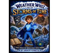 Weather Whiz & the Storms of Time (Weather Whiz Adventures)