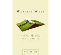 Weather Whys: Facts, Myths, and Oddities