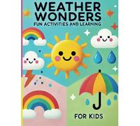 Weather Wonders: Fun Activities and Learning for Kids (Age:5 to 10)