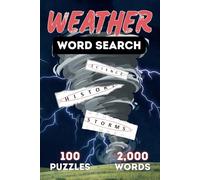 Weather Word Search: 100 Themed Puzzles for Adults and Teens Exploring Phenomena, Historic Storms, and All Things Meteorology