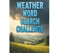 Weather Word Search Challenge: 50 Advanced and Education Puzzles Exploring Weather and the Sky plus 10 Bonus Coloring Pages!