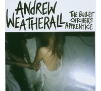 Weatherall, Andrew - The Bullet Catcher's Apprentice