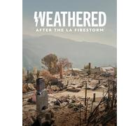 Weathered: After the LA Firestorm