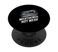 Weathered Not Weak Storm Survivor Resilient Mindset PopSockets Adhesive PopGrip