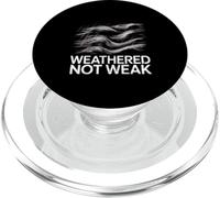 Weathered Not Weak Storm Survivor Strength Quote PopSockets PopGrip for MagSafe