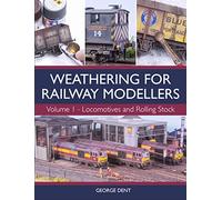 Weathering for Railway Modellers Volume 1: Locomotives and Rolling Stock