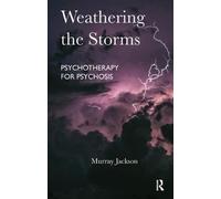 Weathering the Storms: Psychotherapy for Psychosis