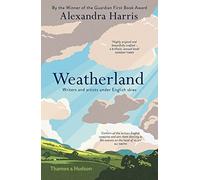 Weatherland: Writers and Artists under English Skies