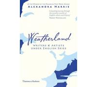 Weatherland: Writers & Artists Under English Skies by Alexandra Harris (2015-09-14)