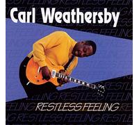 Weathersby Carl - Restless Feeling