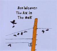 Weaver, Ben - Ax in the Oak