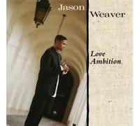 Weaver, Jason - Luv Ambition