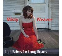 Weaver, Misty - Lost Saints for Long Roads
