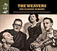 Weavers - 6 Classic Albums [Audio CD] The Weavers