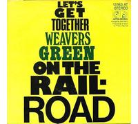 Weavers Green - On The Railroad