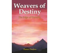 Weavers of Destiny: The Edge of Eternity: 6 (The Chronicles of Talon & Arrabella)