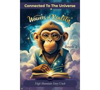 Weavers of Reality (Connected to the Universe)