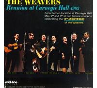 Weavers, The - Reunion at Carnegie Hall 1963