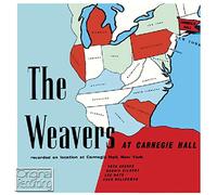 Weavers - The Weavers At Carneghie Hall