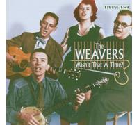 Weavers - Wasn't That A Time?