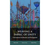 Weaving a Fabric of Unity: Conversations on Education and Development