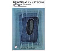 Weaving as an Art Form: A Personal Statement