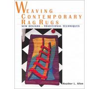 Weaving Contemporary Rag Rugs: New Designs, Traditional Techniques