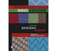Weaving Innovations from the Bateman Collection – Schiffer Publishing