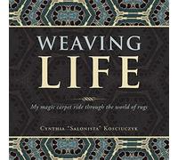 Weaving Life: My Magic Carpet Ride Through the World of Rugs