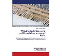 Weaving technique of a traditional door screen of India: 'Dhalapathar Parda' a traditional door screen of India woven by 'Rangani community' in the state Odisha