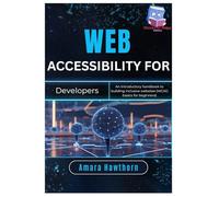 Web Accessibility for Developers: An introductory handbook to building inclusive websites (WCAG basics for beginners)