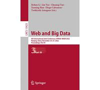 Web and Big Data: 6th International Joint Conference, APWeb-WAIM 2022, Nanjing, China, November 25-27, 2022, Proceedings, Part III: 13423 (Lecture Notes in Computer Science, 13423)
