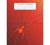 Web and Spider Composition Notebook: Wide Ruled Writing Notebook For Boys And Girls, Teens | 120 Pages | 7.5x9.25 Inch | Great for School Supplies | High School | Grade School