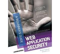 Web Application Security, A Beginner's Guide