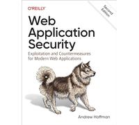 Web Application Security : Exploitation and Countermeasures for Modern Web Applications