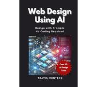 Web Design Using AI: AI Powered Web Design Simplified | Design with Prompts | No Code Websites | Build Websites with AI | Drag and Drop Website Builders