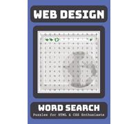 Web Design Word Search Puzzle Book: Web Design Word Search Puzzle Book: 50+ Easy to Read Word Search Puzzles about HTML, CSS, and JavaScript | 6x9 ... Friendly Brain Game for Web Design Terms