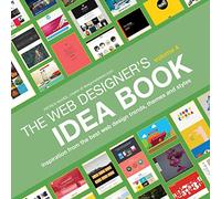 Web Designer’s Idea Book, Volume 4: Inspiration from the best web design trends, themes and styles
