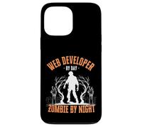 Web Developer by Day Zombie by Night Funny Halloween Creepy Case for iPhone 13 Pro Max