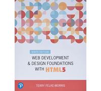 Web Development and Design Foundations with HTML5 (What's New in Computer Science)