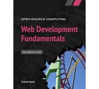 Web Development Fundamentals: Debian GNU/Linux 13 edition (Open-source computing)