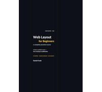 Web Layout for Beginners: A Basic Practical Course from Mockup to Publication