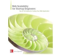 Web Scalability for Startup Engineers: Tips & Techniques for Scaling Your Web Application (PROGRAMMING & WEB DEV - OMG)