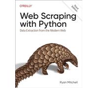 Web Scraping with Python: Data Extraction from the Modern Web (3rd edition)